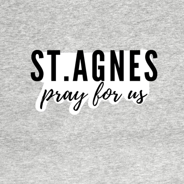 St. Agnes pray for us by delborg